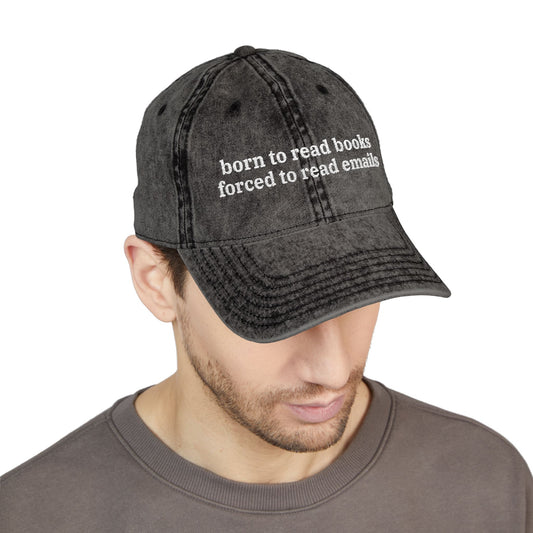 Embroidered Born to Read Books Forced to Read Emails Hat