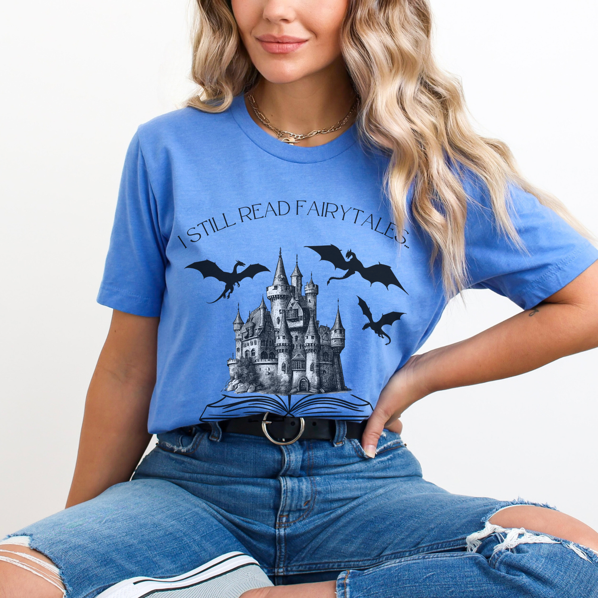 I Still Read Fairytales... They're Just Darker Now Shirt