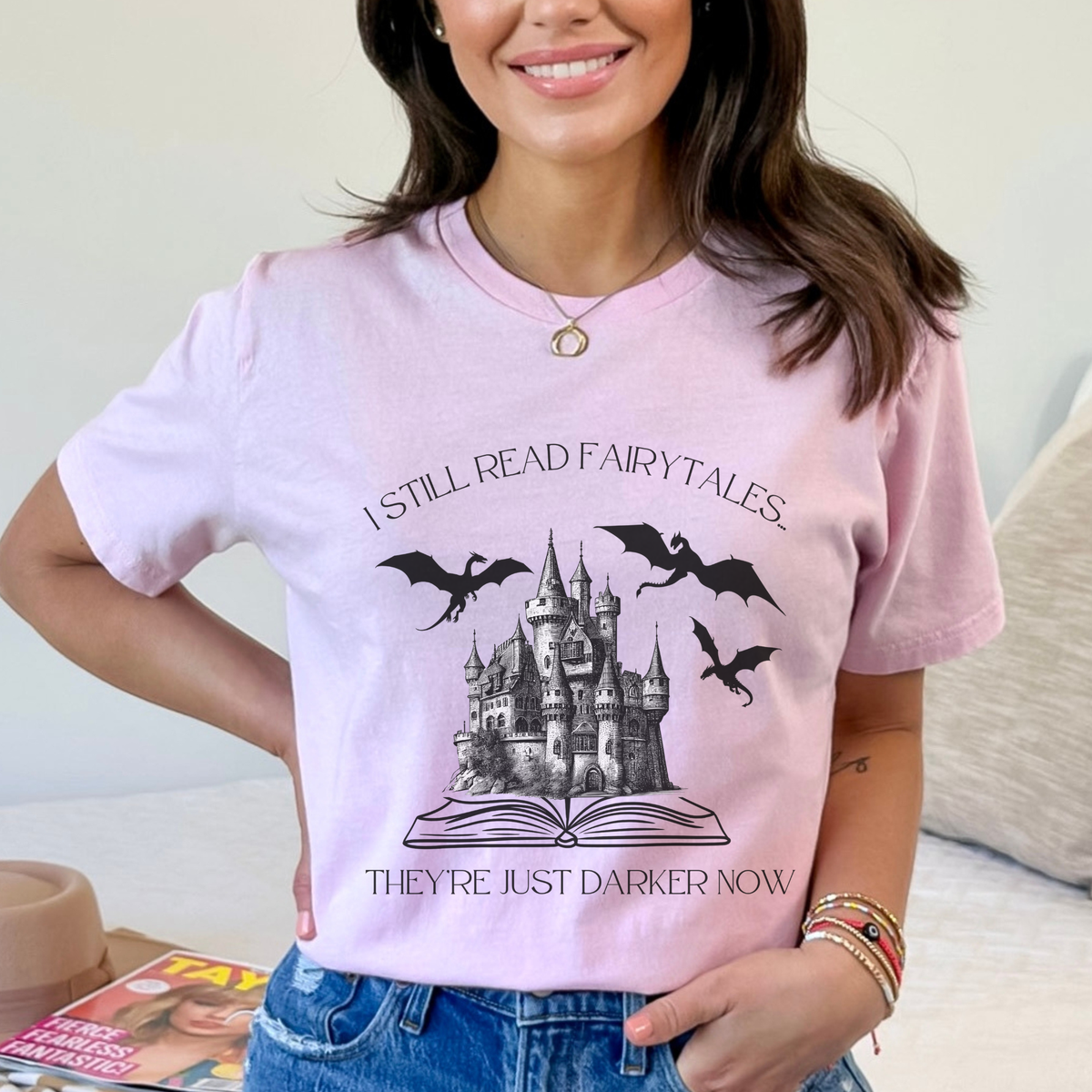 I Still Read Fairytales... They're Just Darker Now Shirt