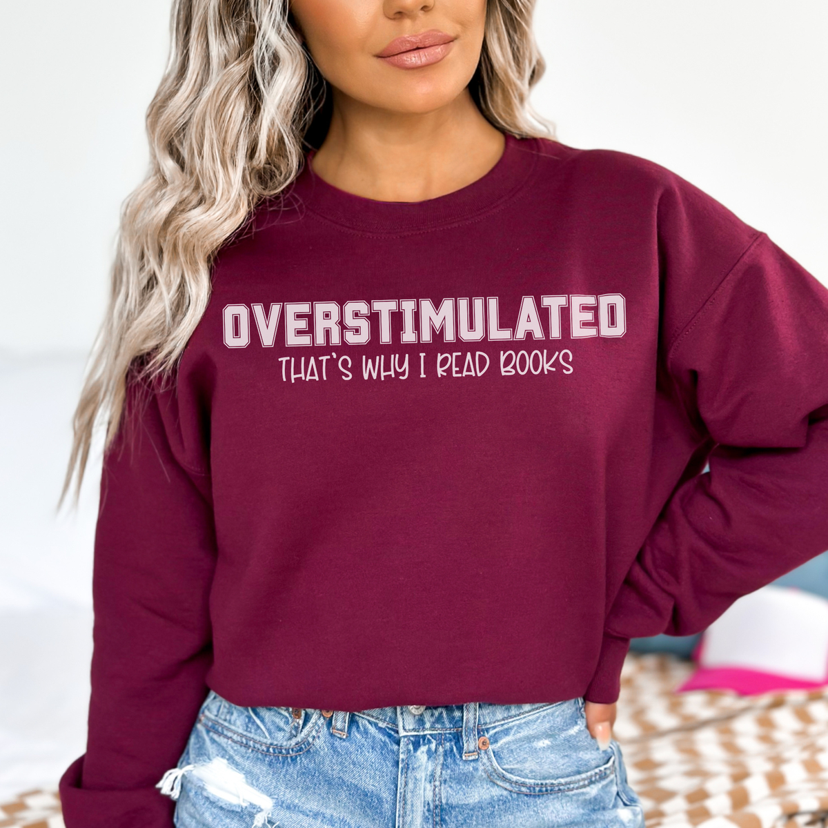 Overstimulated (That's Why I Read Books) Sweatshirt