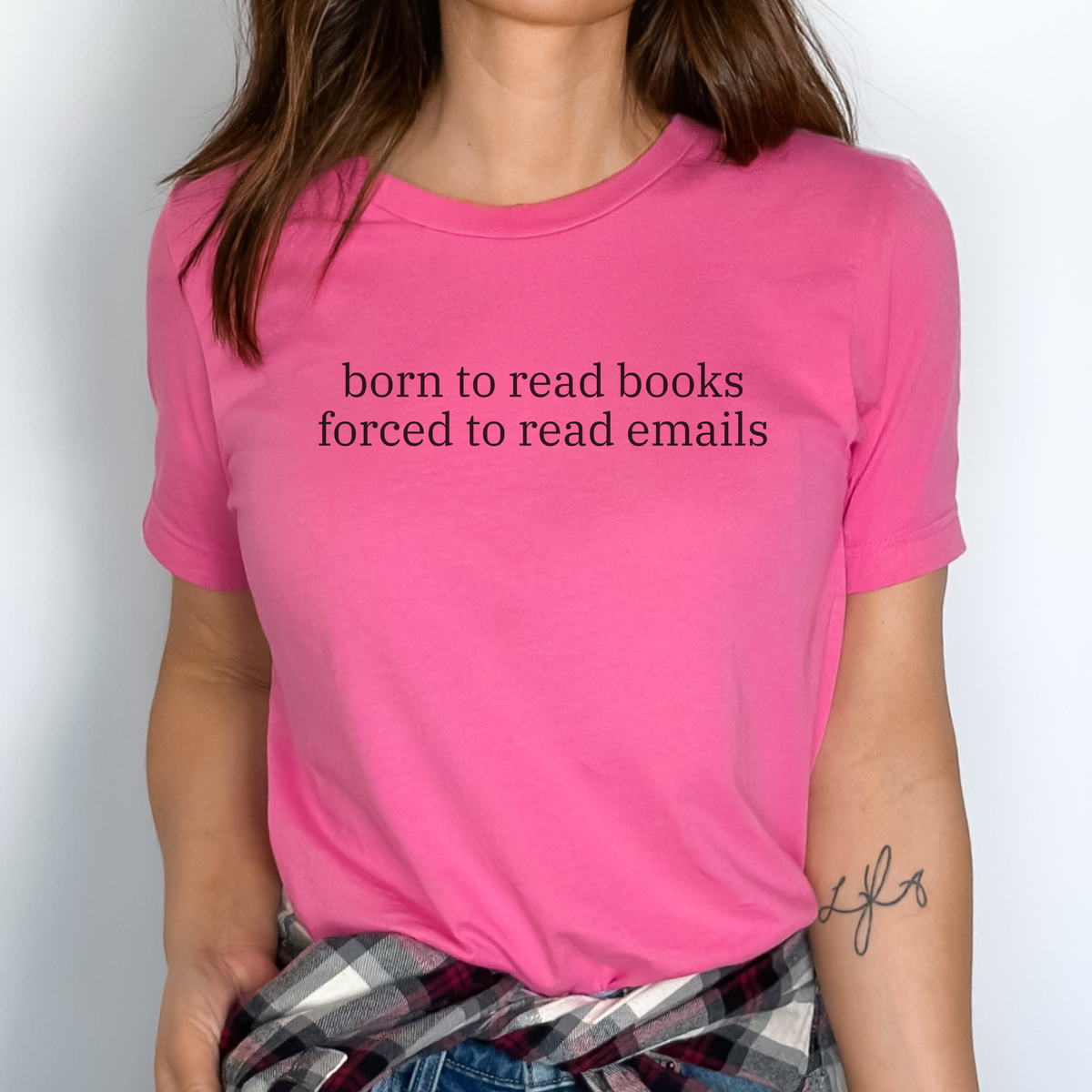 Born to Read Books, Forced to Read Emails Shirt